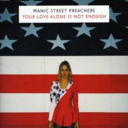Manic Street Preachers : Your Love Alone